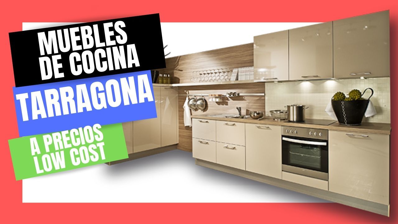 ?MUEBLES DE COCINA TARRAGONA | Tienda de Reformas