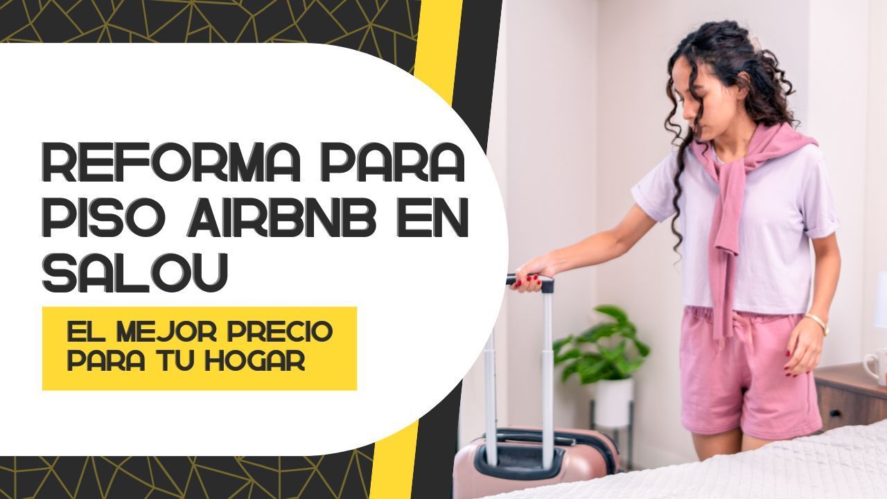 Reforma piso Airbnb y alquiler turístico en Salou