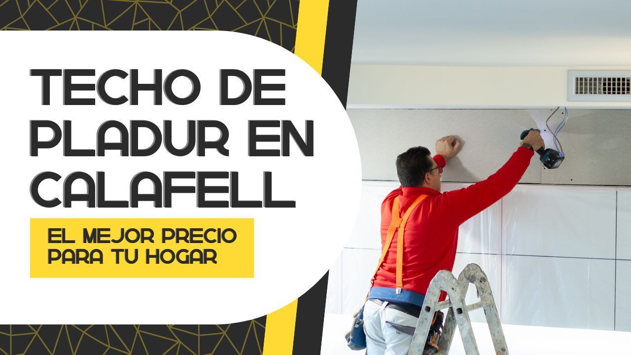 Techo de pladur en Calafell: precio y ventajas