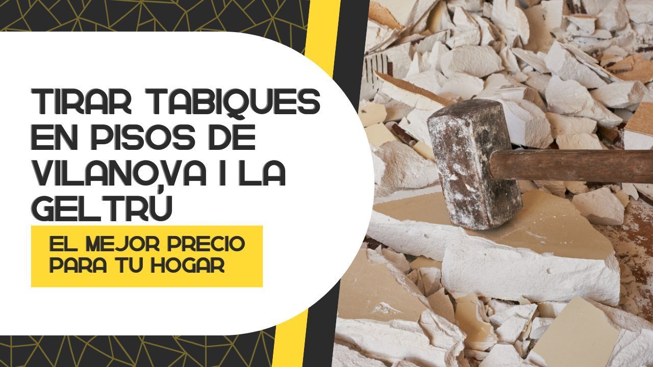Tirar tabiques en pisos de Vilanova i la GeltrĂș