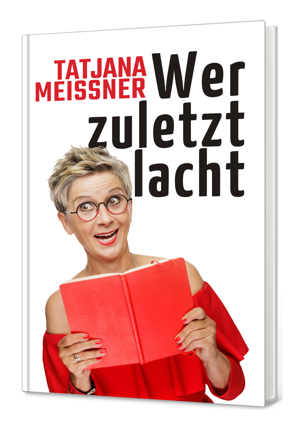 Wer zuletzt lacht - Tatjana Meissner Wer zuletzt lacht - Tatjana Meissner