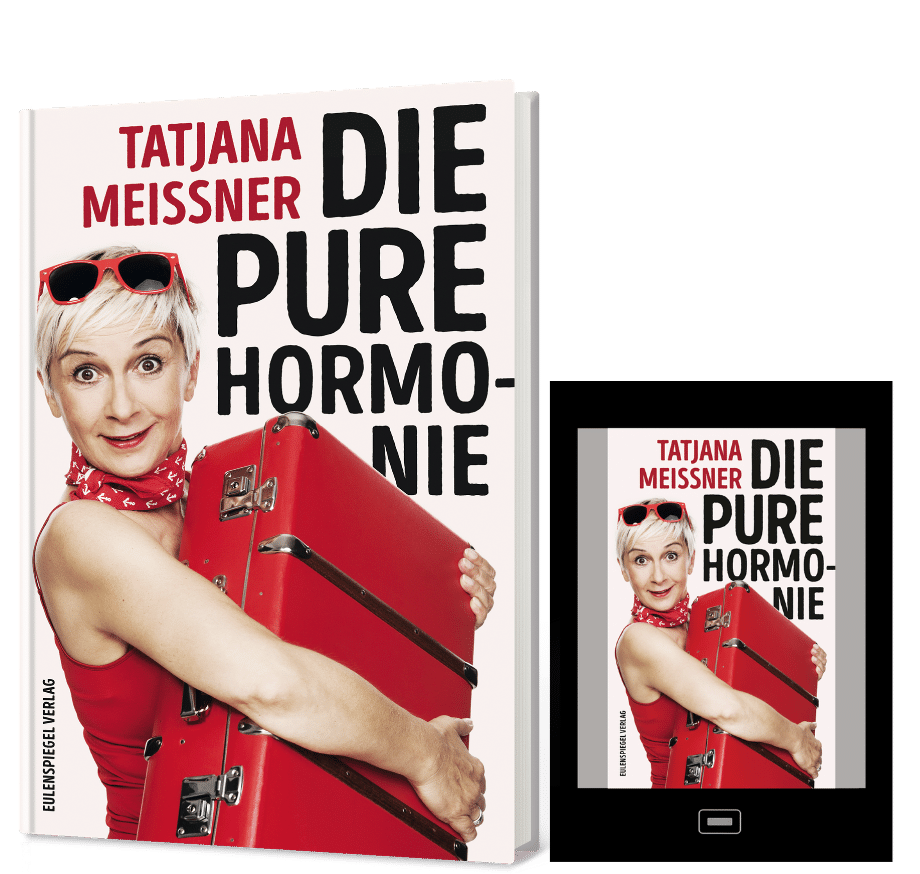 Tatjana Meissner - Die pure Hormonie