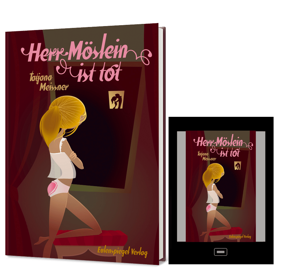 Tatjana Meissner - Herr Möslein ist tot Tatjana Meissner - Herr Möslein ist tot