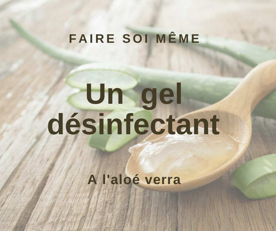 un gel désinfectant, barrière anti virus à l'aloé verra à faire soit même
