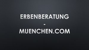 www.Erbenberatung-Muenchen.com