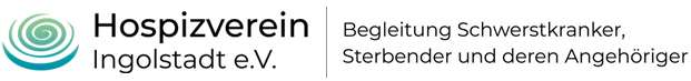 Hospizverein Ingolstadt e.V. | Begleitung Schwerstkranker, Sterbender und deren Angehöriger Hospizverein Ingolstadt e.V. | Begleitung Schwerstkranker, Sterbender und deren Angehöriger