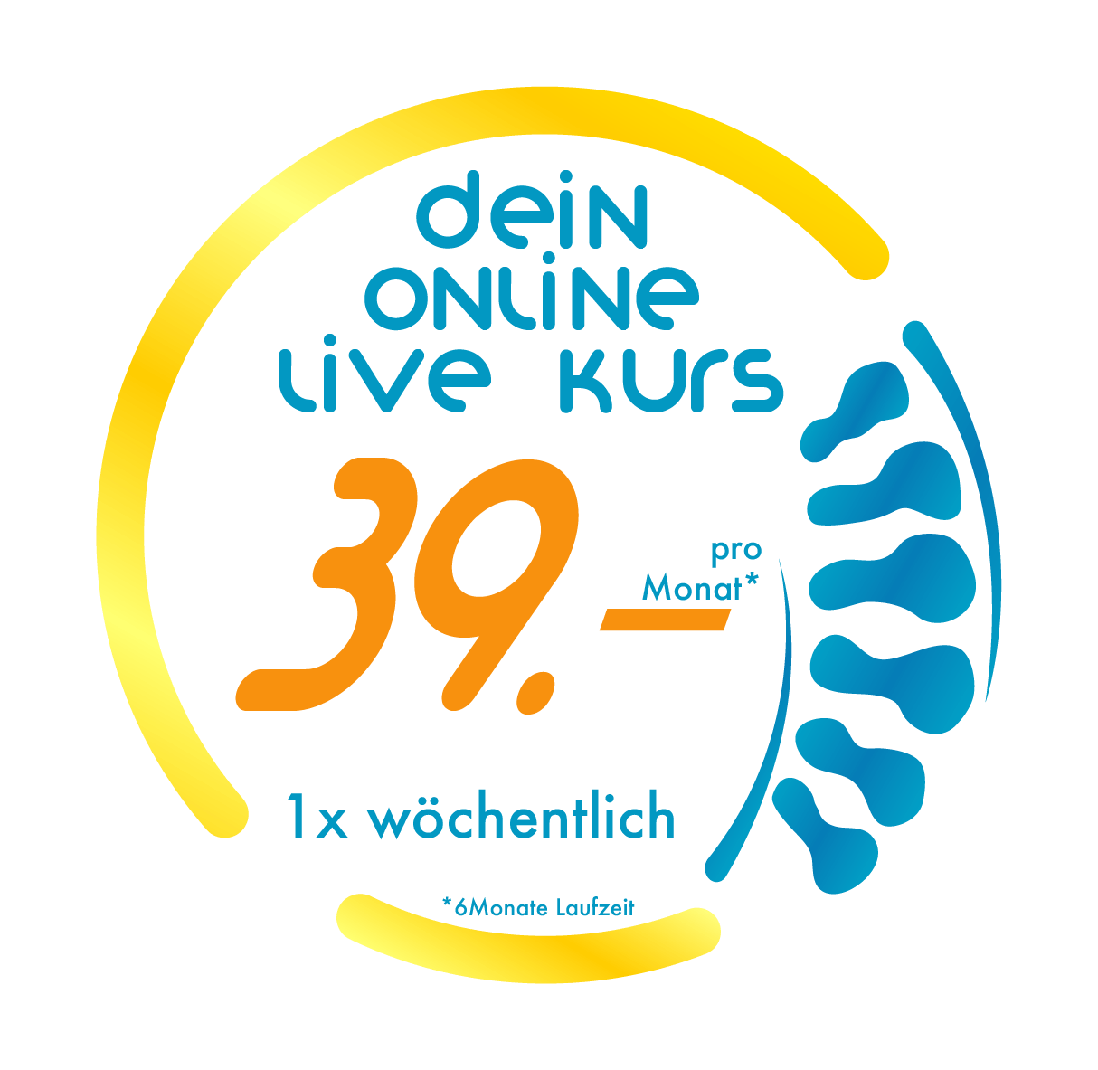 Online Kurs 1x wöchentlich Online Kurs 1x wöchentlich