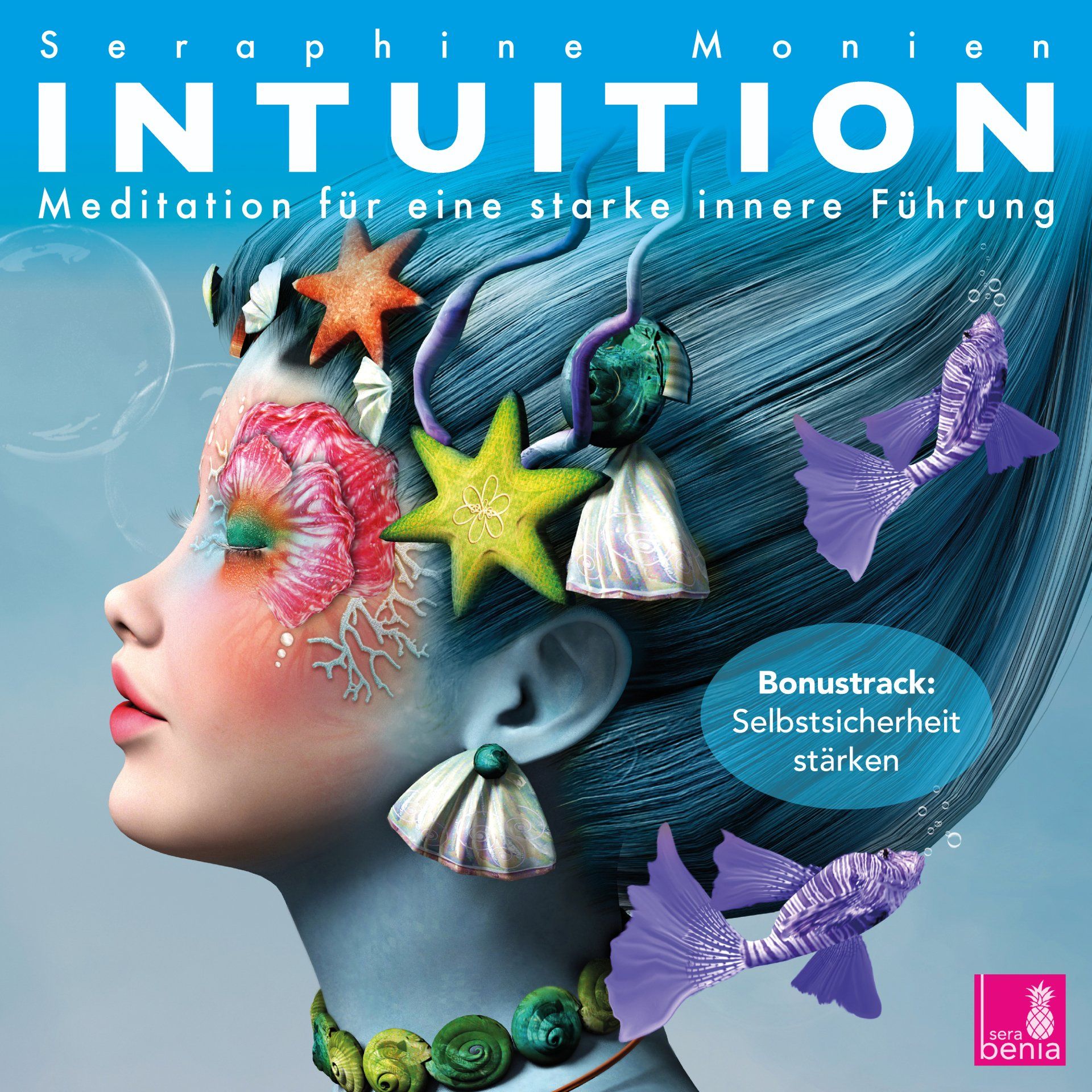 CD cover: Intuition - Meditation für eine starke innere Führung - von Seraphine Monien
