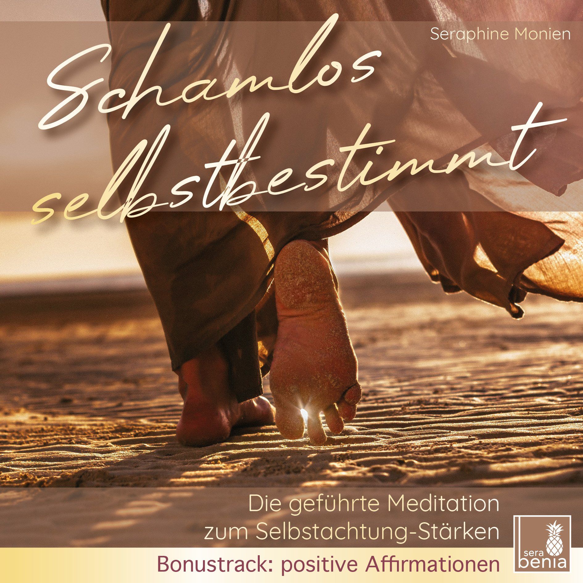 CD cover - Schamlos selbstbestimmt Die geführte Meditation zum Selbstachtung Stärken Bonustrack: positive Affirmationen