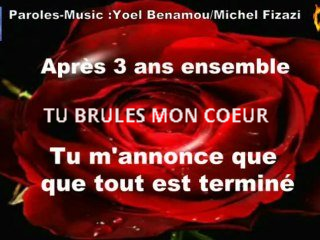 TU BRULES MON COEUR TU BRULES MON COEUR