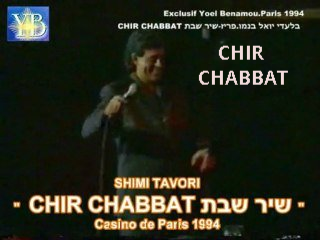 CHIR CHABBAT CHIR CHABBAT