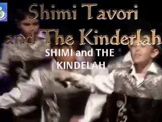 SHIMI and THE KINDELAH SHIMI and THE KINDELAH