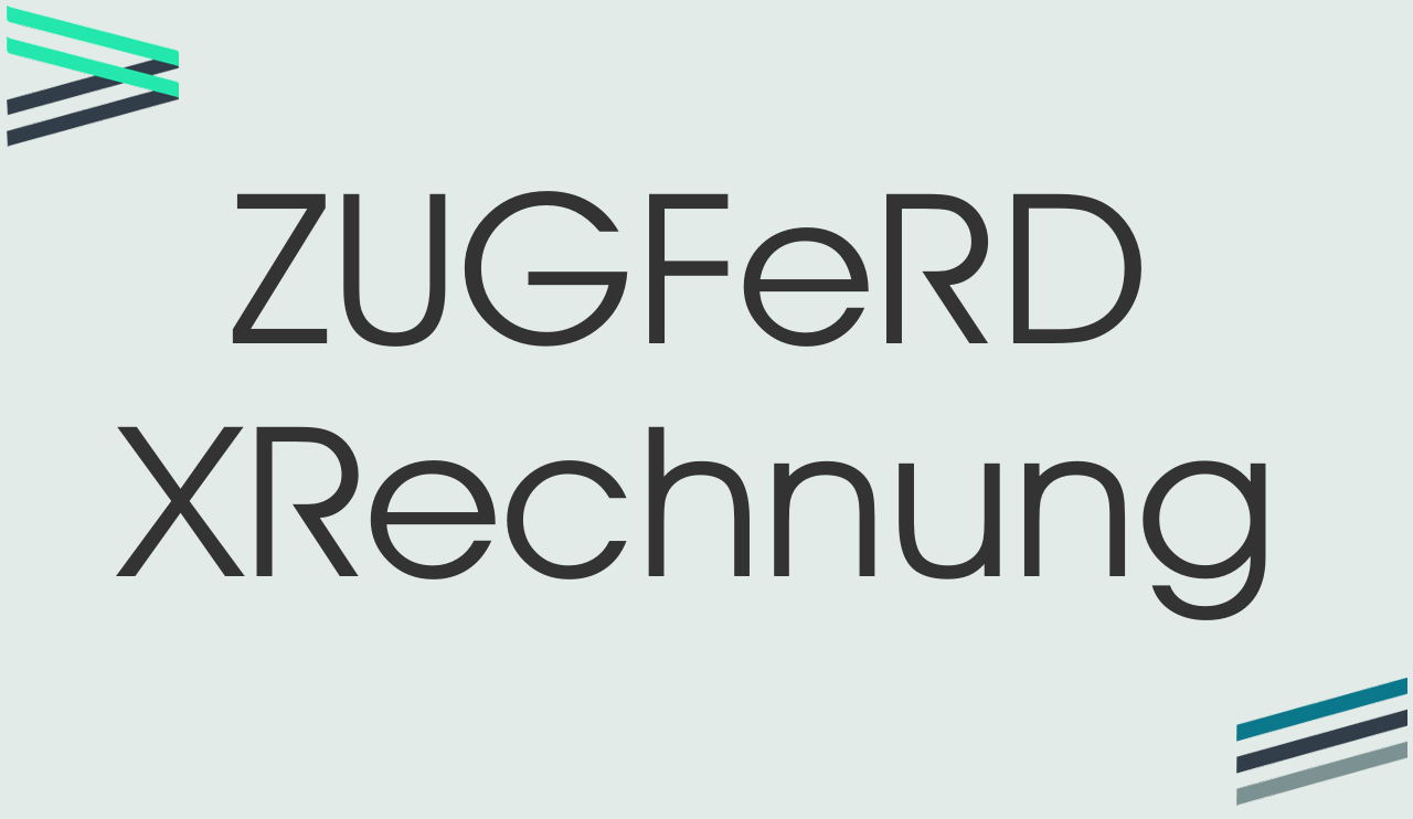 ZUGFeRD und XRechnung
