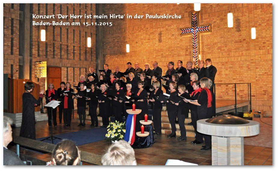 Konzert 'Der Herr ist mein Hirte' des Philharmonischen Chors Baden-Baden in der Pauluskirche in Baden-Baden am 15. November 2015 Konzert 'Der Herr ist mein Hirte' des Philharmonischen Chors Baden-Baden in der Pauluskirche in Baden-Baden am 15. November 2015