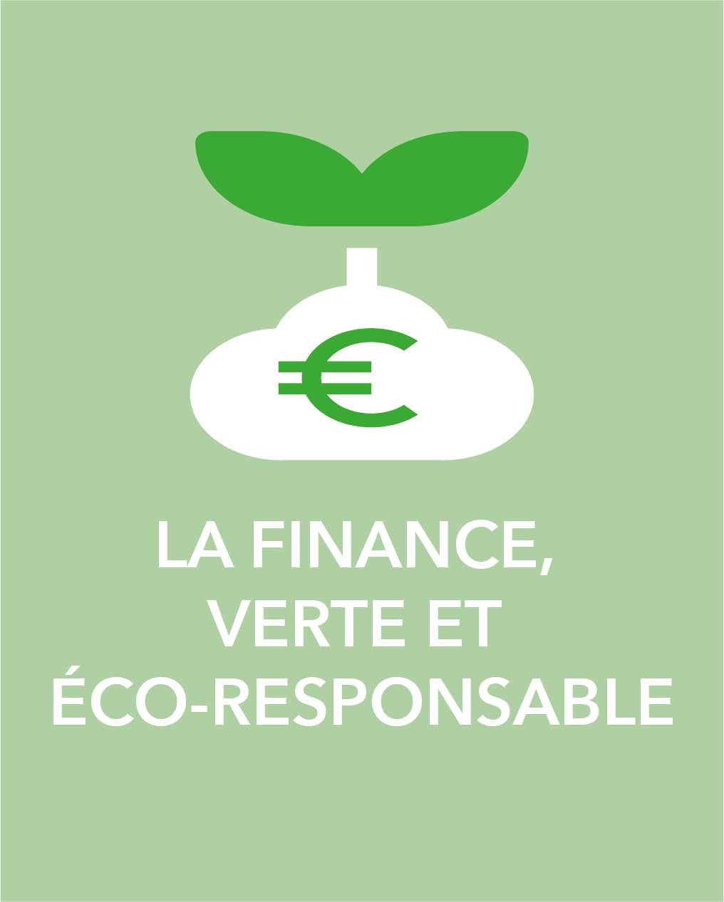 LA FINANCE, VERTE ET ÉCO-RESPONSABLE