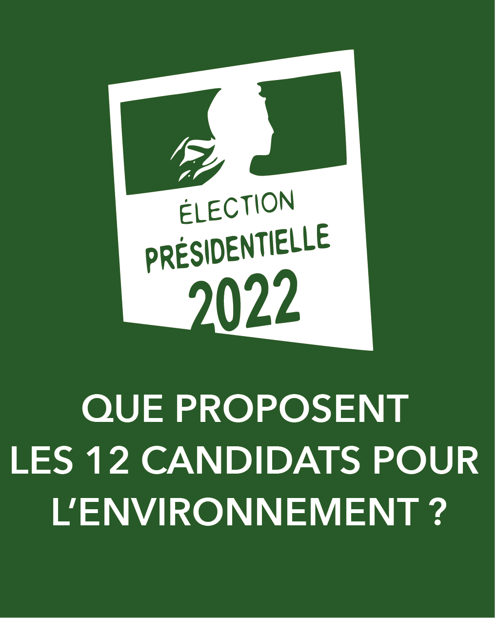 QUE PROPOSENT LES 12 CANDIDATS POUR L’ENVIRONNEMENT ?