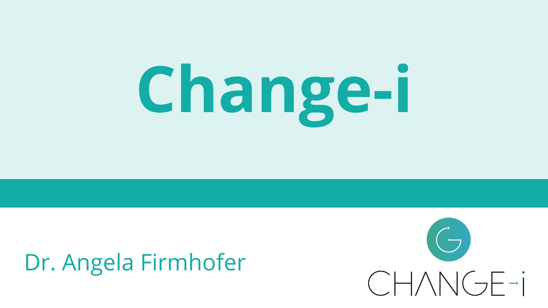 Vorstellungsvideo von Dr. Angela Firmhofer, Change-i
