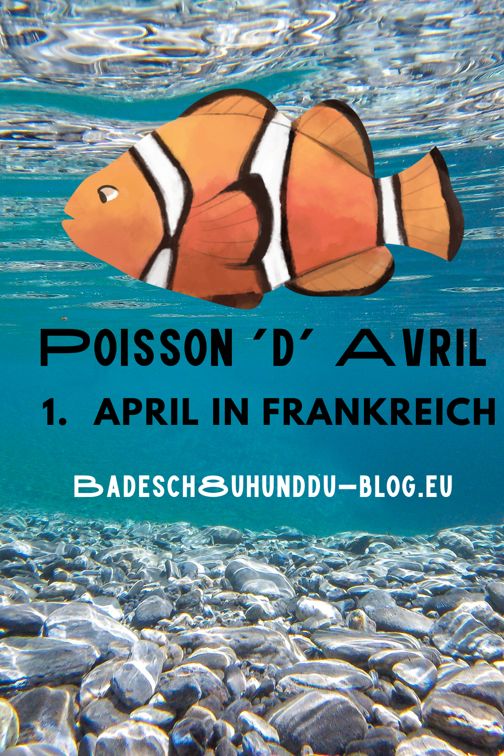Der Aprilfisch in Frankreich orange gestreifter Fisch im Wasser auf dem Grund Steine
