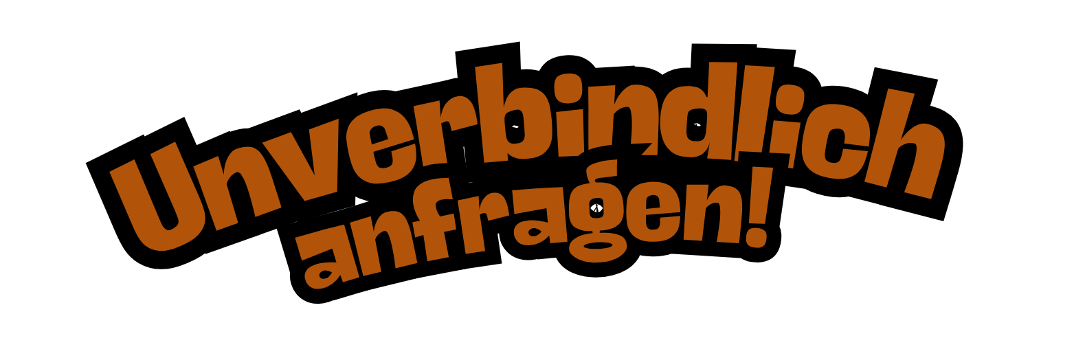 Unverbindlich anfragen