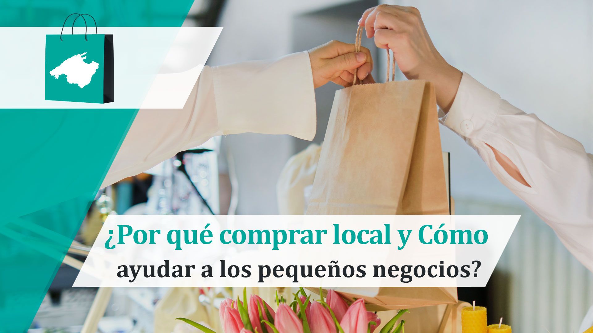 ¿Por qué comprar en el comercio local y Cómo ayudar a los comercios pequeños?