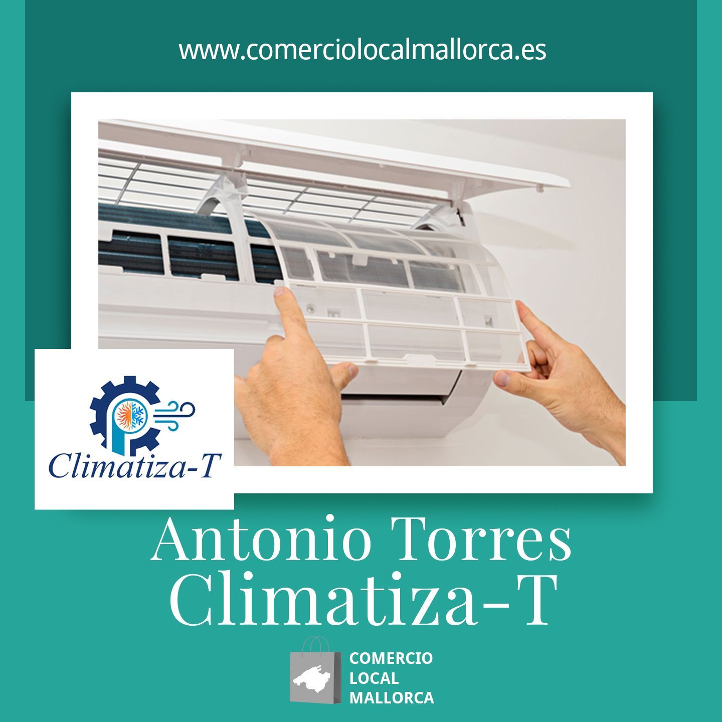 Antonio Torres - Climatiza-T Reparación, Montaje y Mantenimiento de Maquinaria de Climatización en Palma - en Comercio local Mallorca Antonio Torres - Climatiza-T Reparación, Montaje y Mantenimiento de Maquinaria de Climatización en Palma - en Comercio local Mallorca