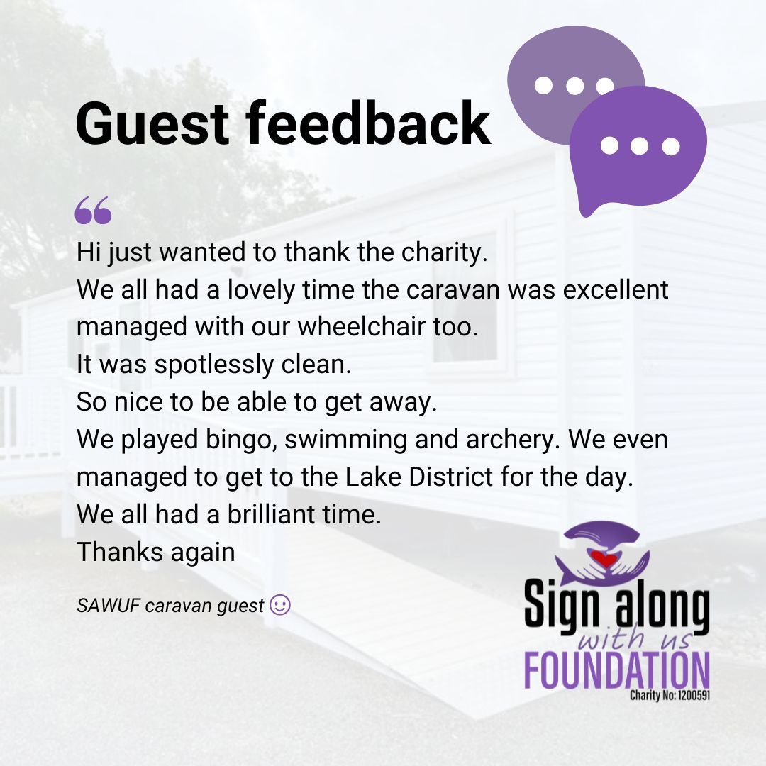 Review, Hi just wanted to thank the charity. We all had a lovely time the caravan was excellently managed with our wheelchair too. it was spotlessly clean. so nice to be able to get away. we played bingo, swimming and archery. We even managed to get to the Lake District for the day. We all had a brilliant time. Thanks again.