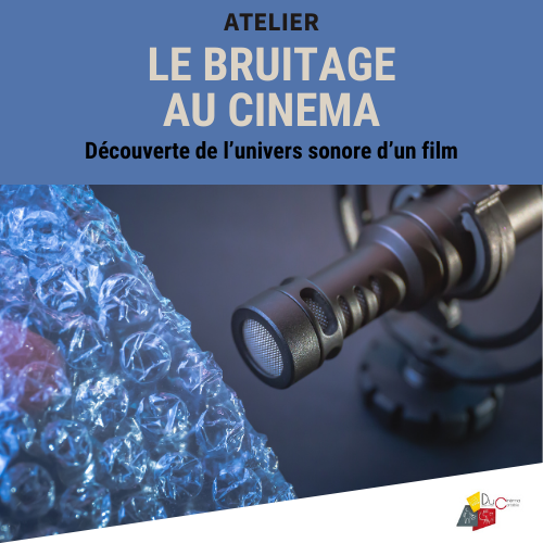 Miniature pour l'offre pass culture : le bruitage au cinéma