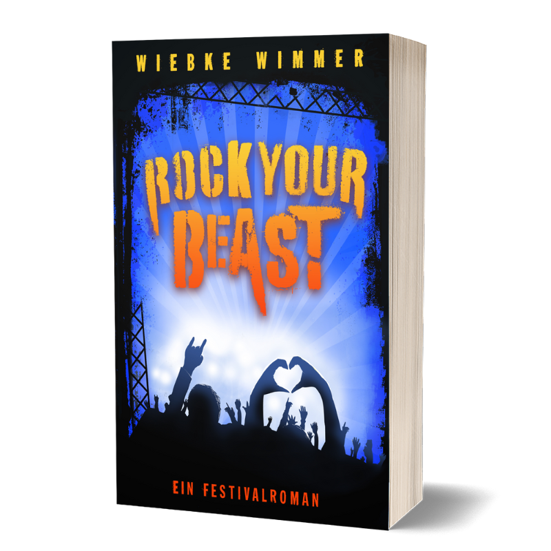 ROCK YOUR BEAST. Ein Festivalroman von Wiebke Wimmer. Coverdesign: Christian Günther Das Cover des Festivalromans ROCK YOUR BEAST von Wiebke Wimmer