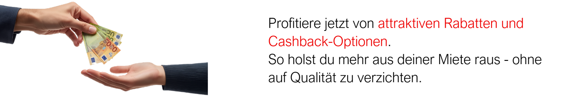 Spare an der Miete durch unsere attraktiven Rabatte und Cashback-Optionen