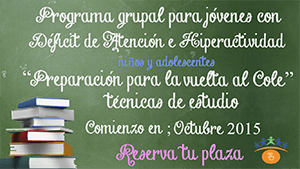 Copyright @tdahmalaga.org programa grupal para jovenes con TDAH trastorno por deficit de tencion e hiperactividad asociacion TDAH MALAGA preparacion para la vuelta al cole tecnicas de estudio octubre 2015