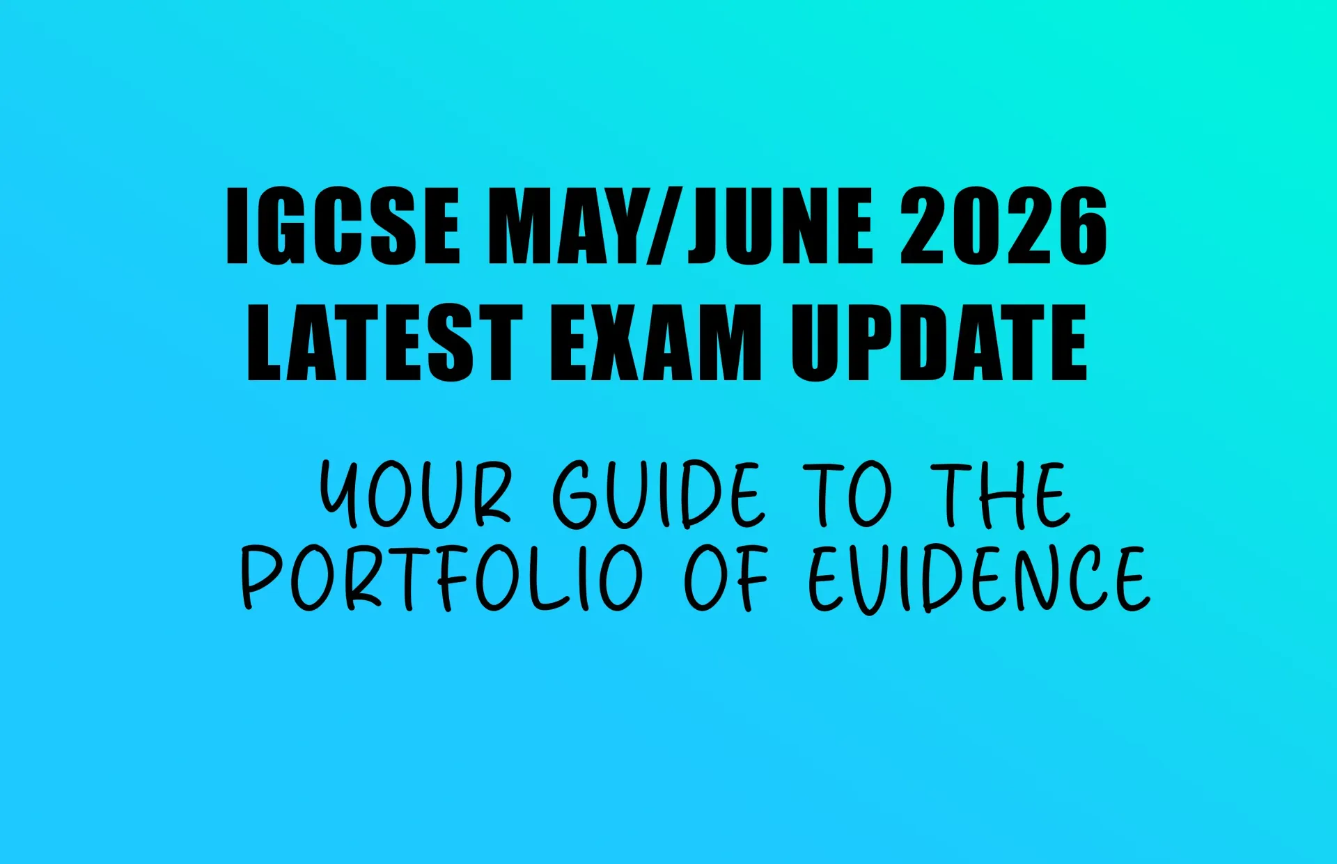 IGCSE 2026 exam update portfolio of evidence guide