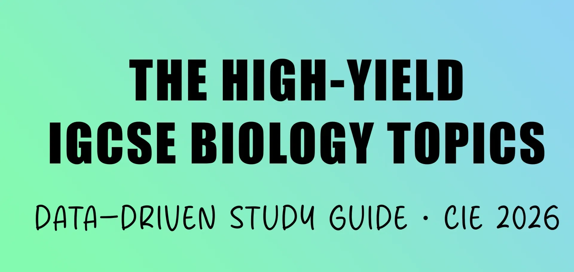 High-yield IGCSE Biology topics study guide cover (CIE 2026)
