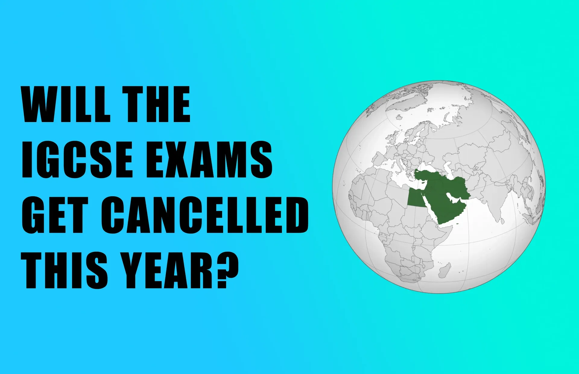 Will IGCSE 2026 exams be cancelled with Middle East map