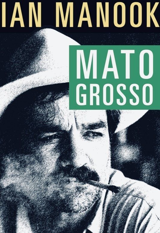 Mato Grosso Ian Manook