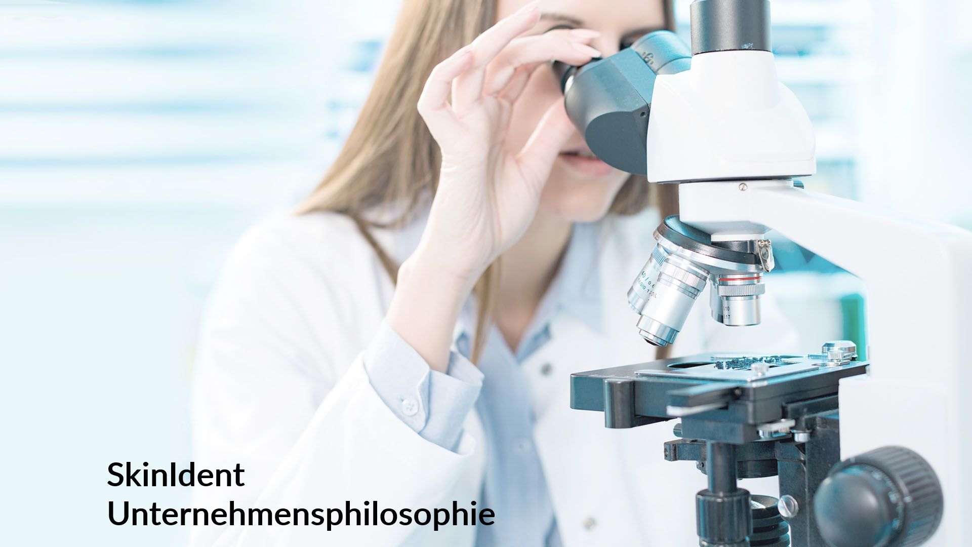 Unternehmensphilosophie SkinIdent Unternehmensphilosophie