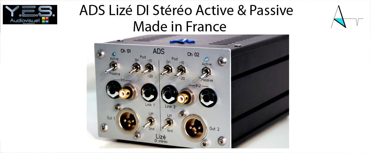 ADS Lizé DI Stéréo Active et passive made in France.