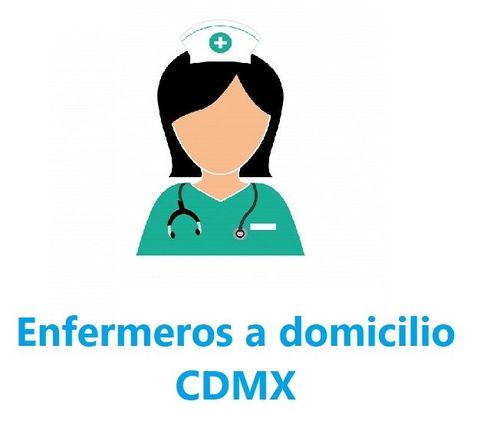 Enfermeros a domicilio CDMX - Enfermeras a domicilio en ciudad de México - servicio de enfermeras a domicilio - empresa de cuidados de enfermería a domicilio.