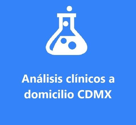 Laboratorio clínico a domicilio CDMX - Análisis clínicos a domicilio CDMX - Laboratorio medico a domicilio 5616510092