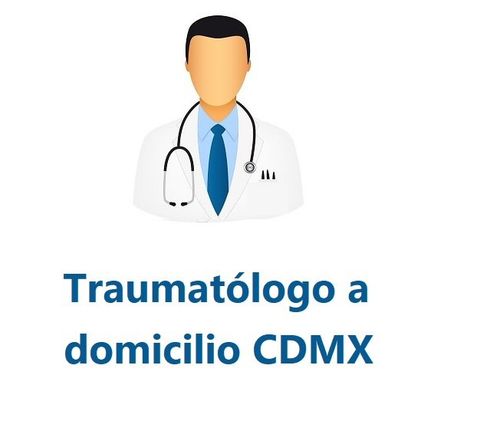 Medico traumatólogo y ortopedista a domicilio en CDMX, consulta medica a domicilio de medico especialista, ortopedista y traumatólogo a domicilio en ciudad de México