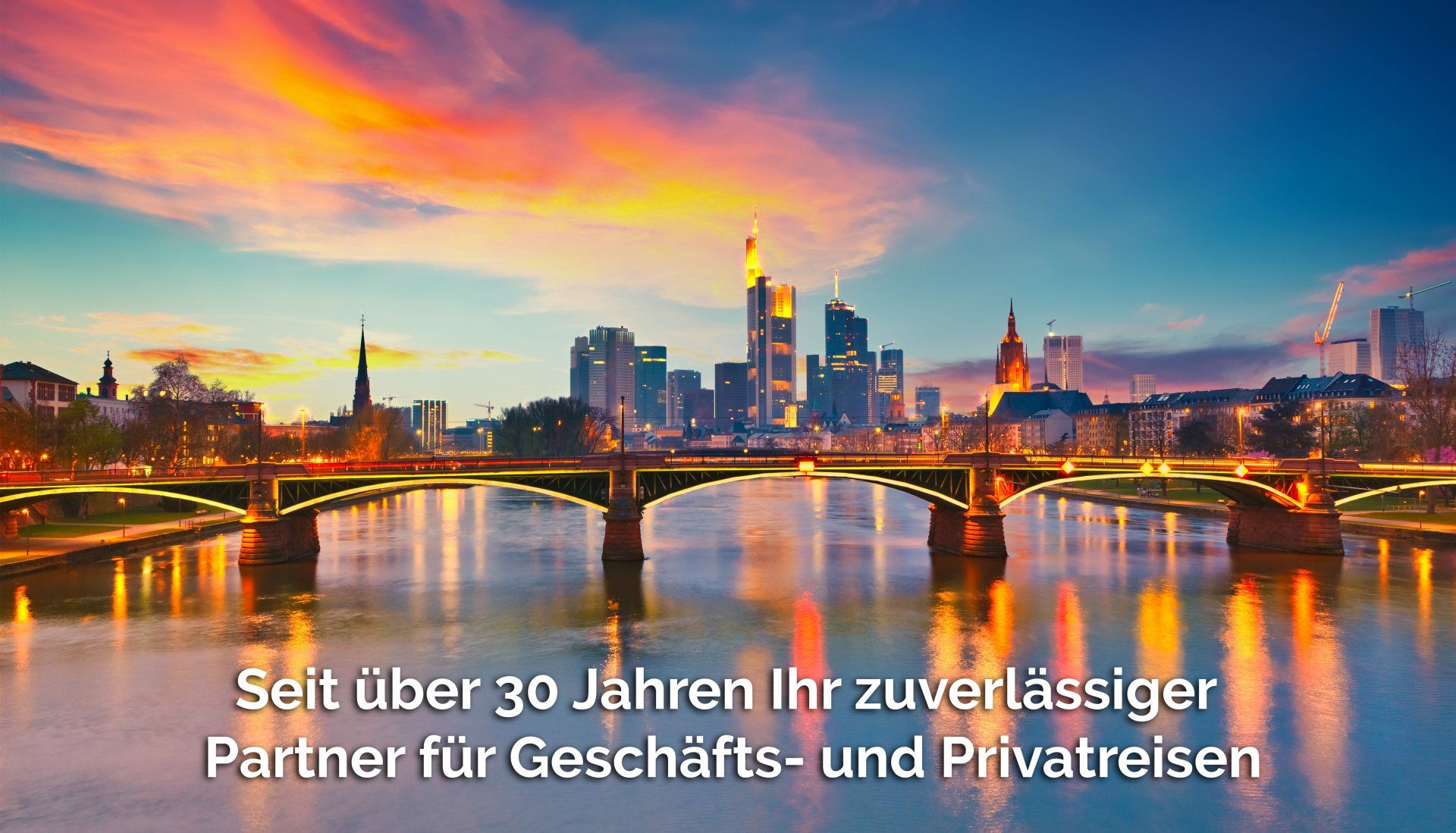 Seit über 30 Jahren Ihr zuverlässiger Partner für Geschäfts- und Privatreisen