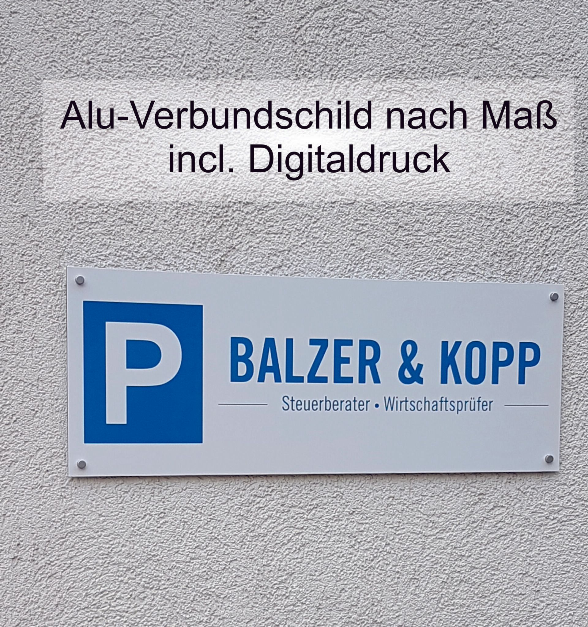 Schilder für unseren Kunden Balzer & Kopp in Malsch