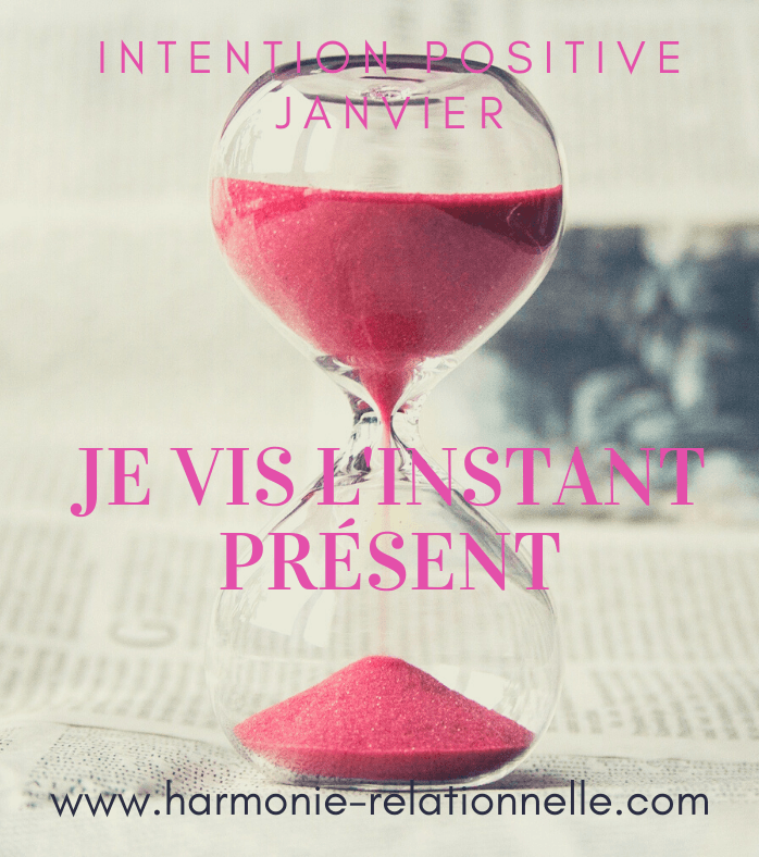 Vivre l'instant présent par Marilyne Théry www.harmonie-relationnelle.com