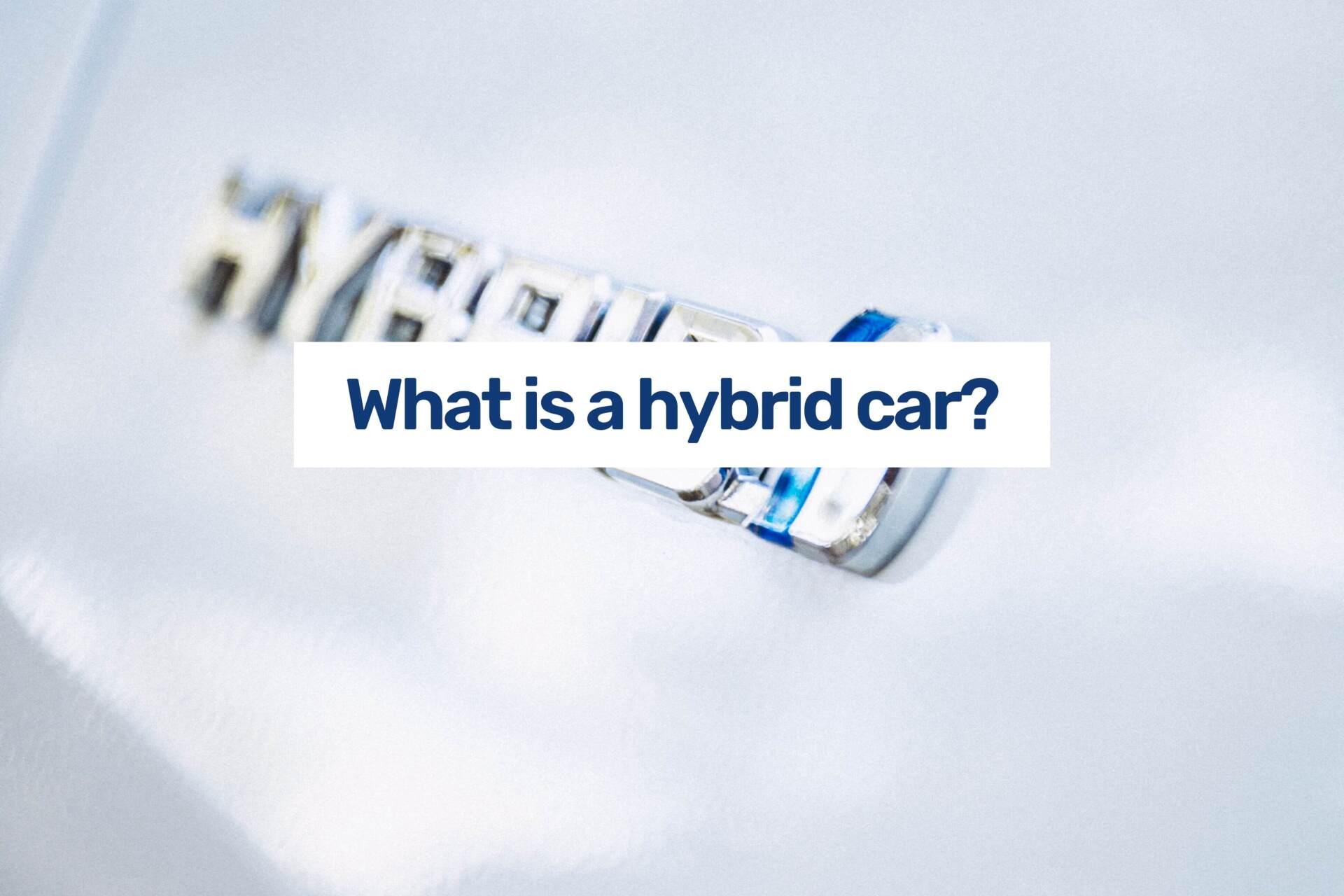 what is a hybrid car blog feature image