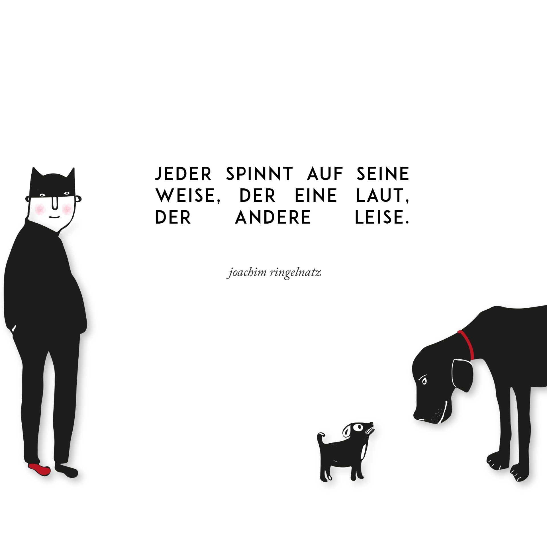 Spruchkarte, Grusskarte, Jeder spinnt auf seine Weise, der eine laut, der andere Leise, Zitat Ringelnatz, Ilustration Mann und Hund