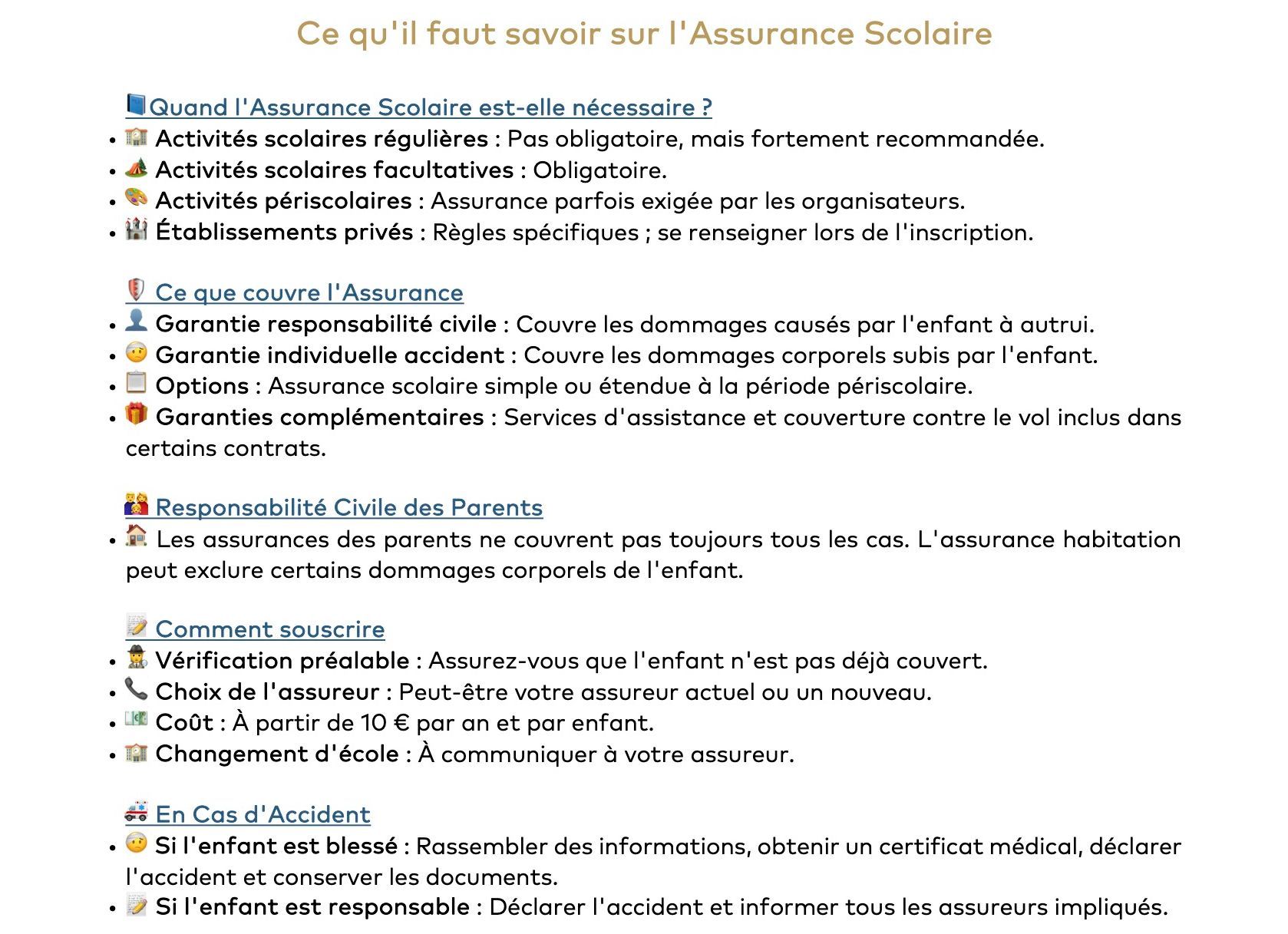 L'Assurance scolaire
- Quand est-elle nécessaire ?
- Les couvertures
- Responsabilité Civile des parents
- Comment souscrire ?
- Que faire en cas d'accident ?