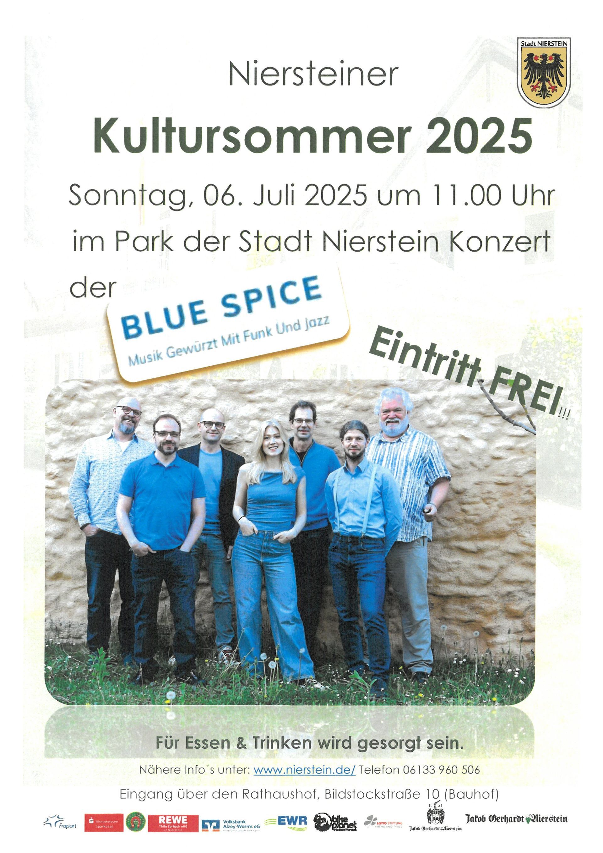 Plakat Niersteiner Kultursommer, welches die Band Blue Spice am 06.07. um 11 Uhr im Stadtpark ankündigt. Plakat Niersteiner Kultursommer, welches die Band Blue Spice am 06.07. um 11 Uhr im Stadtpark ankündigt.