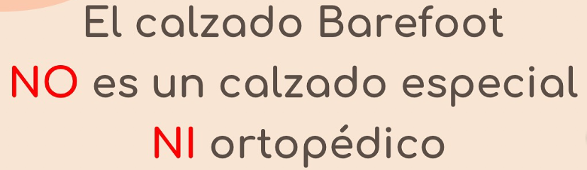 Calzado barefoot no es un calzado especial ni ortopedico
