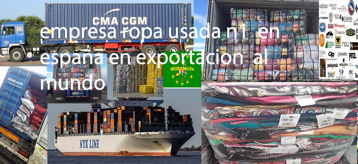 EMPRESA Compra venta Exportación en España especializada en 'ropa de segunda mano usada'zapatos usados bolsos juguetes cinturones moda y complementos pacas fardos de ropa de segunda mano usada