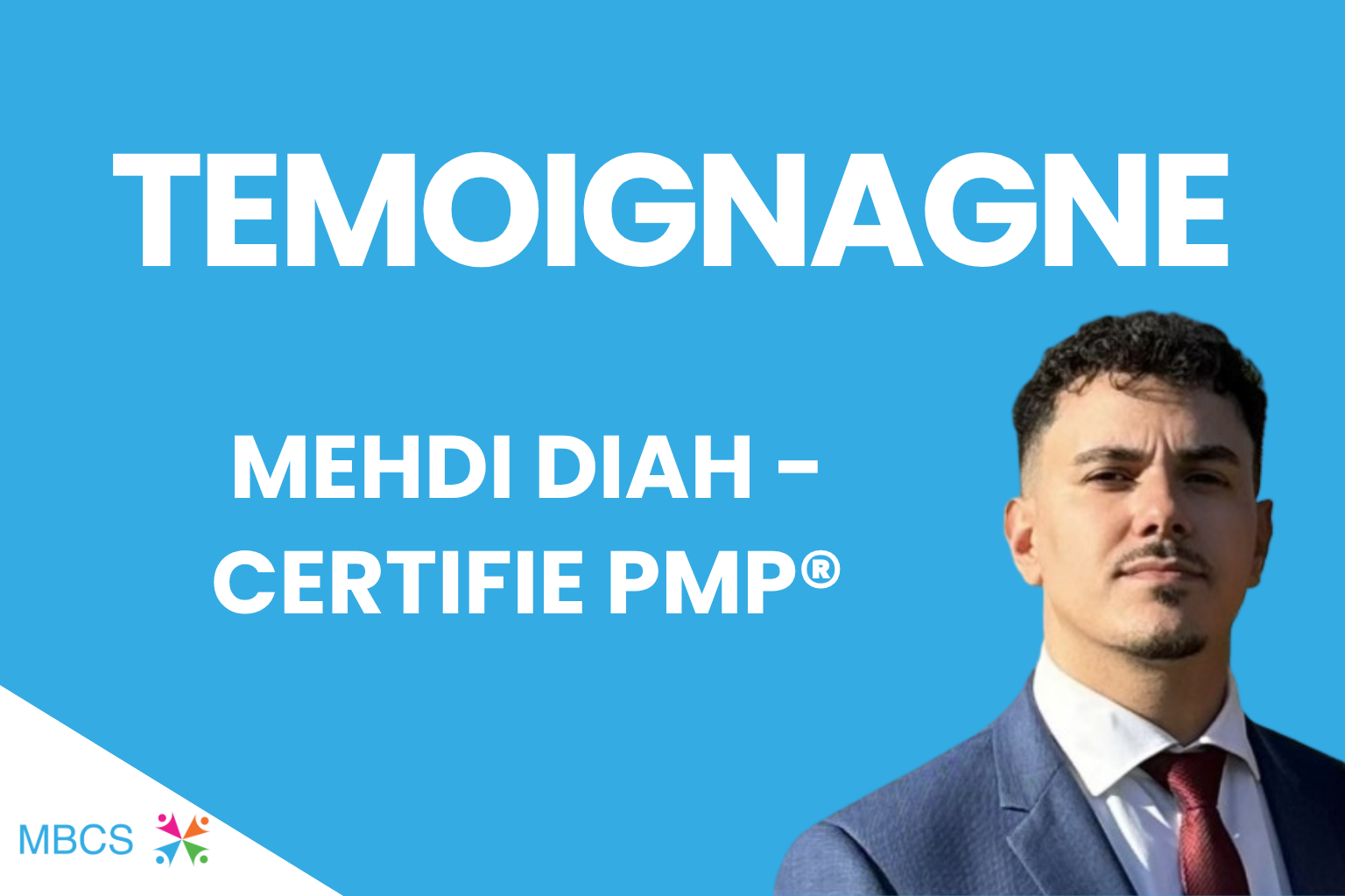 Mehdi Diah témoigne de son parcours pour obtenir l'examen PMP® auprès de l'organisme MBCS