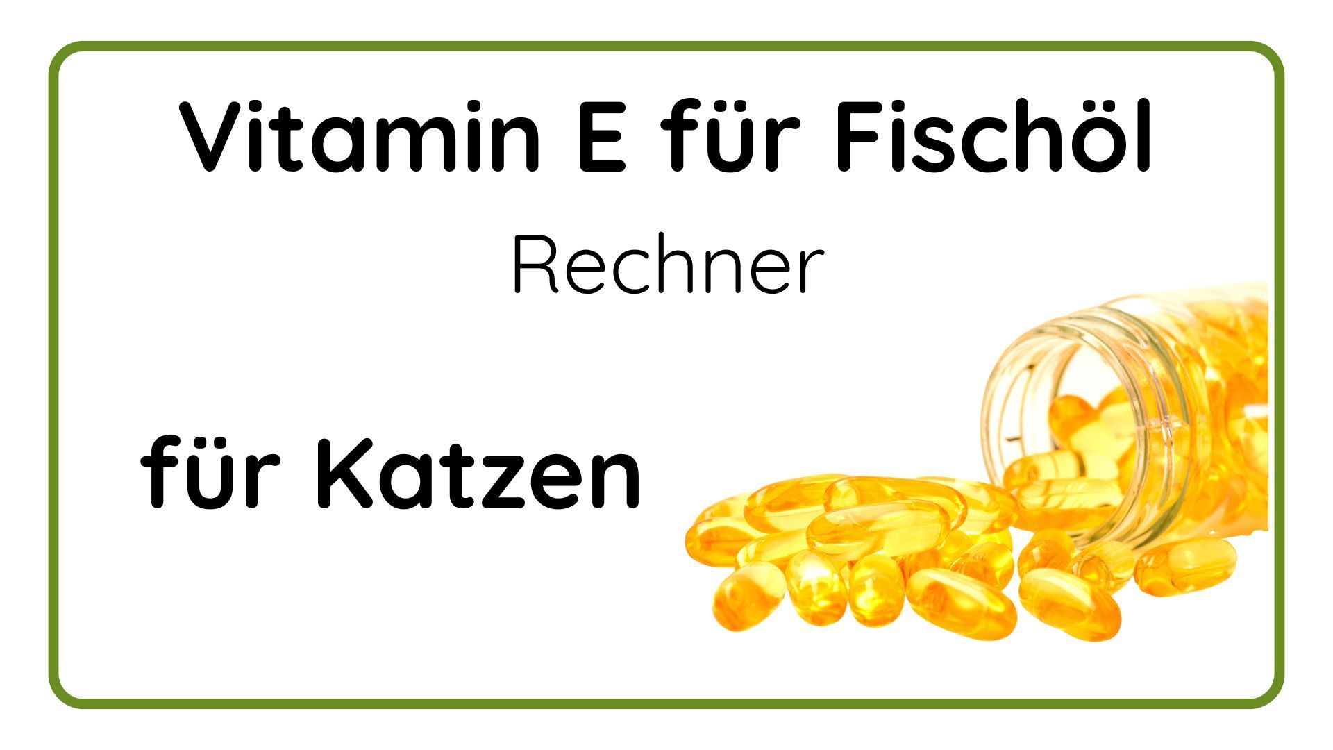 Vitamin E für Fischöl rechner für Katzen